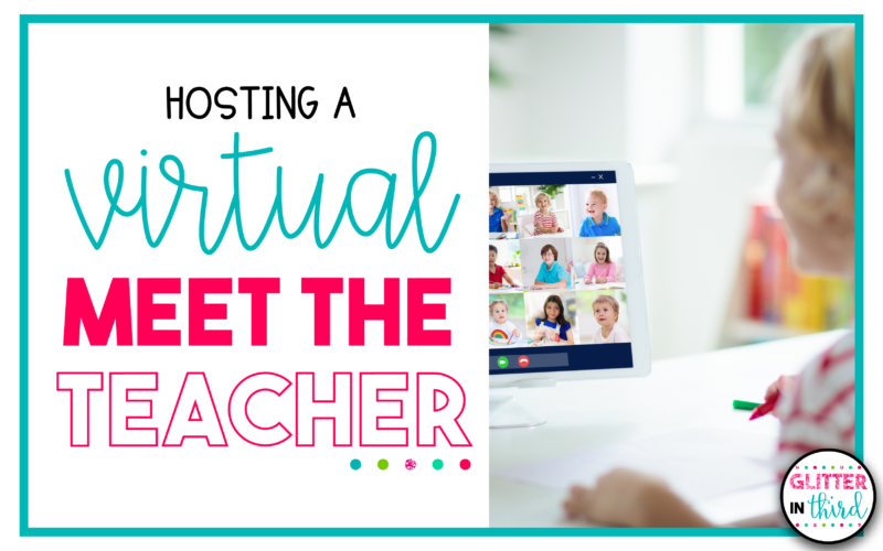 Hosting a Virtual Meet the Teacher - Glitter in Third