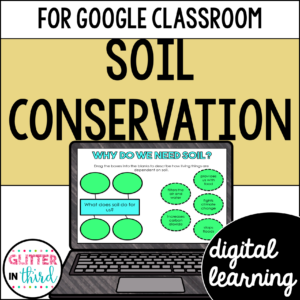 Soil Conservation Grade 3 Activities & Reading Passages for Google Classroom