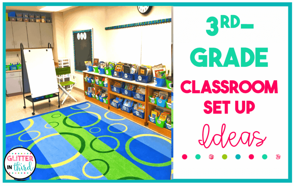 3rd grade classroom set up back to school