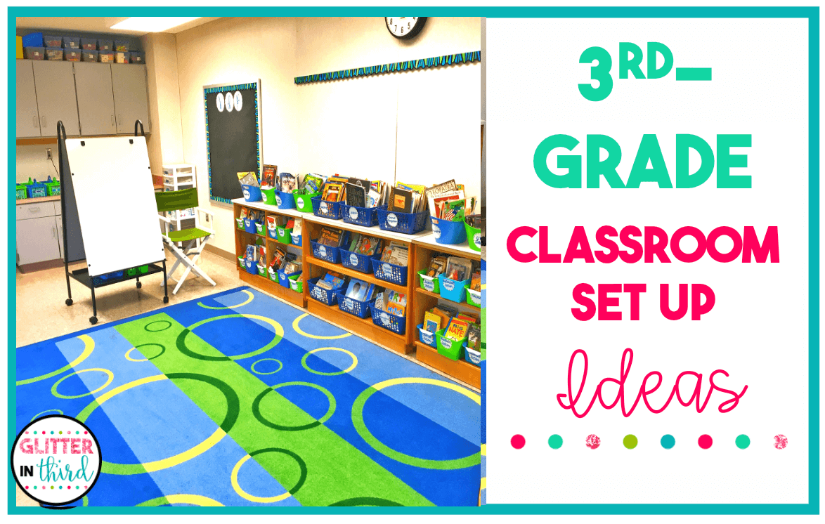 3rd grade classroom set up back to school