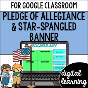 Pledge of Allegiance & Star Spangled Banner Activities for Google Classroom Digital Resources